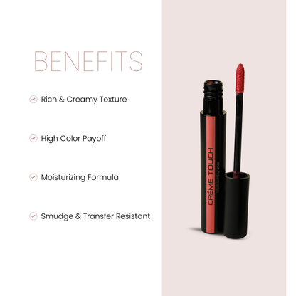 Crème Touch Liquid Lipstick Smooth Creamy Long-Lasting Pigmented Color